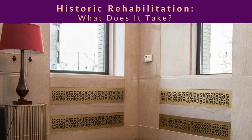 Historic Rehabilitation: What Does It Take?
